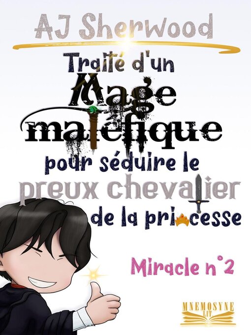 Title details for Traité d'un Mage maléfique pour séduire le preux chevalier de la princesse by AJ Sherwood - Available